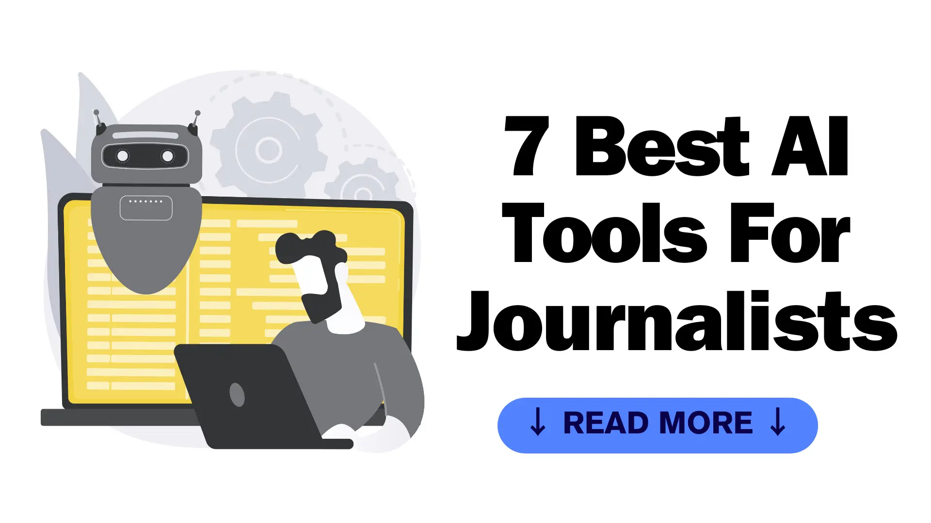 7 Must-Have AI Tools for Journalists in 2024